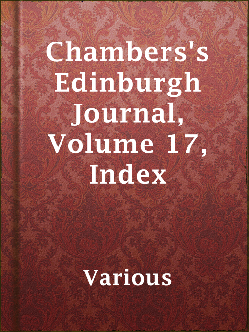 Title details for Chambers's Edinburgh Journal, Volume 17, Index by Various - Available